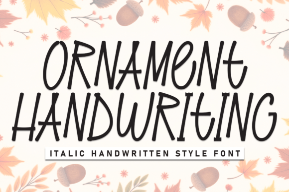 Ornament Handwriting: A Font with Sincere, Spontaneous Soul