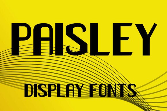 Paisley: A Bold Display Font for Modern Design